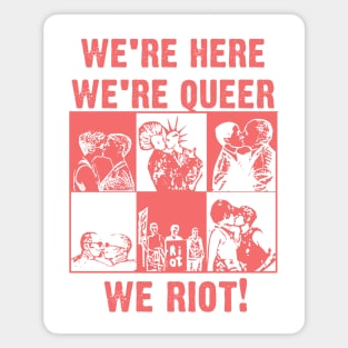 We're Here We're Queer We Riot!  - Vintage Queer Art Magnet